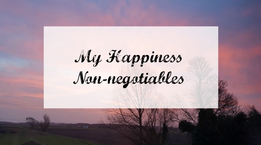 Happiness non-negotiables