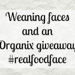 Weaning faces Organix giveaway