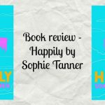 Happily by Sophie Tanner
