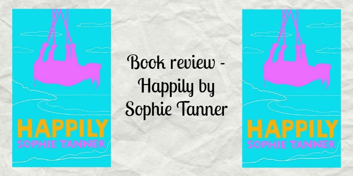Happily by Sophie Tanner