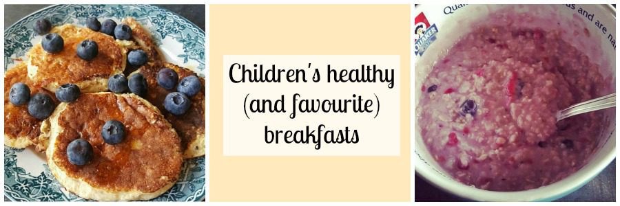 Children's healthy (and favourite) breakfasts