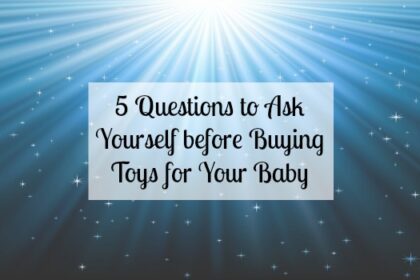 5 Questions to Ask Yourself before Buying Toys for Your Baby - toys for boys