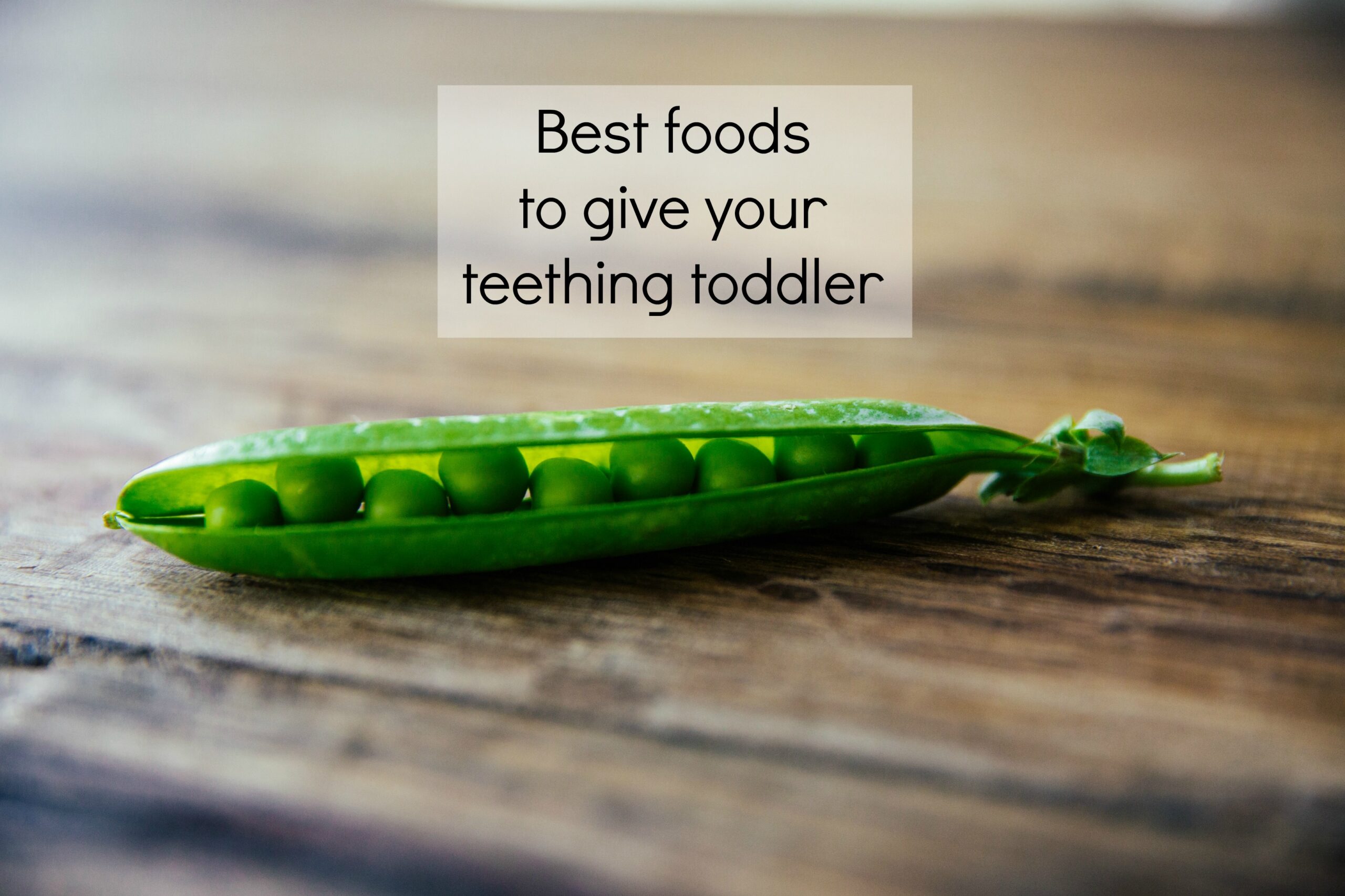 Best foods to give your teething toddler