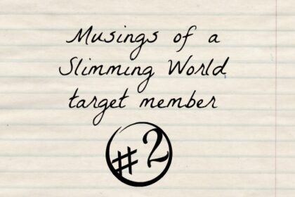 Musings of a Slimming World target member #2