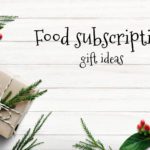 Food subscription gift ideas