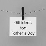 Gift ideas for Father's Day