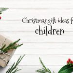 Christmas gift ideas for children