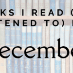 Books I read and listened to in December