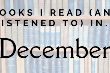 Books I read and listened to in December